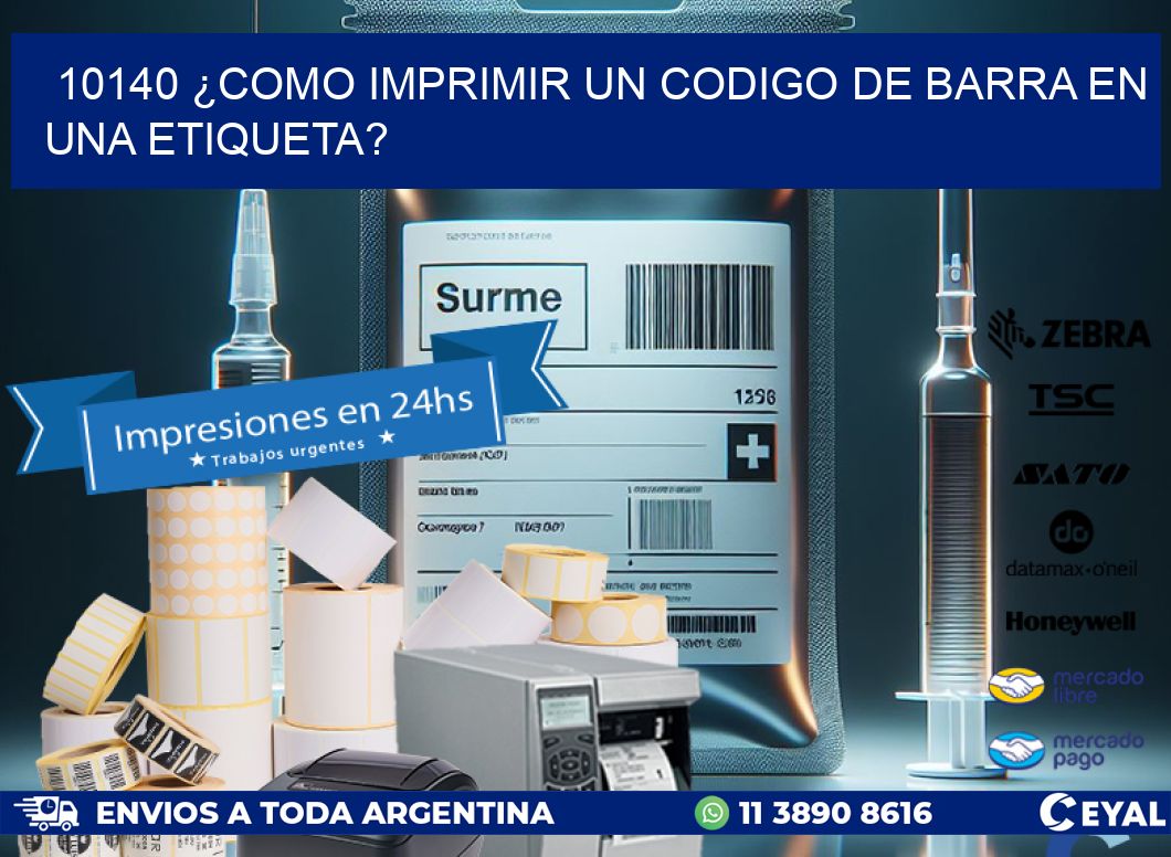 10140 ¿COMO IMPRIMIR UN CODIGO DE BARRA EN  UNA ETIQUETA?