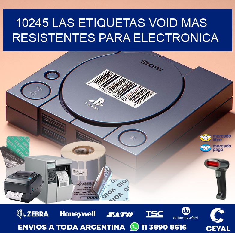 10245 LAS ETIQUETAS VOID MAS RESISTENTES PARA ELECTRONICA