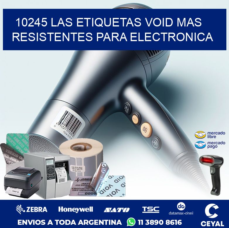 10245 LAS ETIQUETAS VOID MAS RESISTENTES PARA ELECTRONICA