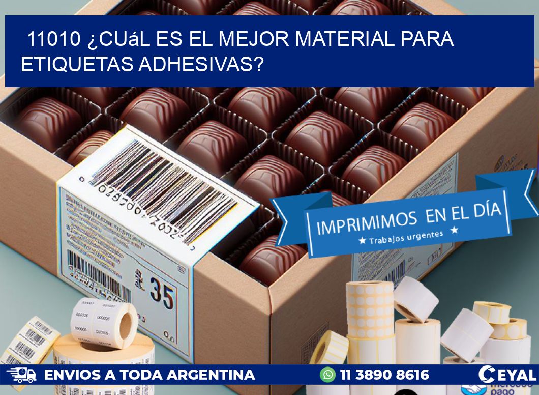 11010 ¿Cuál es el mejor material para etiquetas adhesivas?