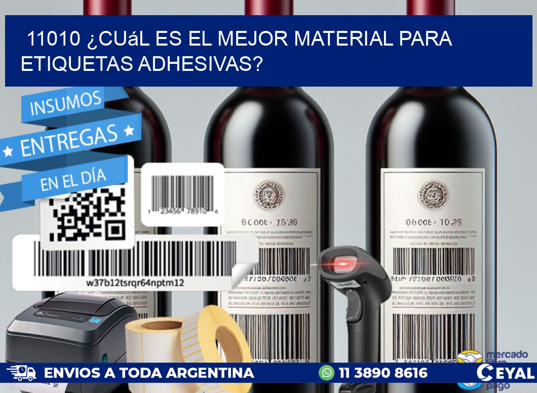 11010 ¿Cuál es el mejor material para etiquetas adhesivas?