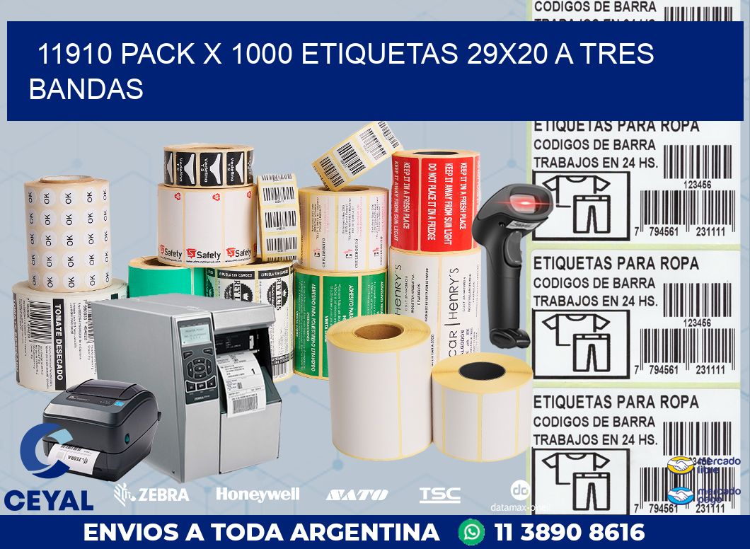 11910 PACK X 1000 ETIQUETAS 29X20 A TRES BANDAS