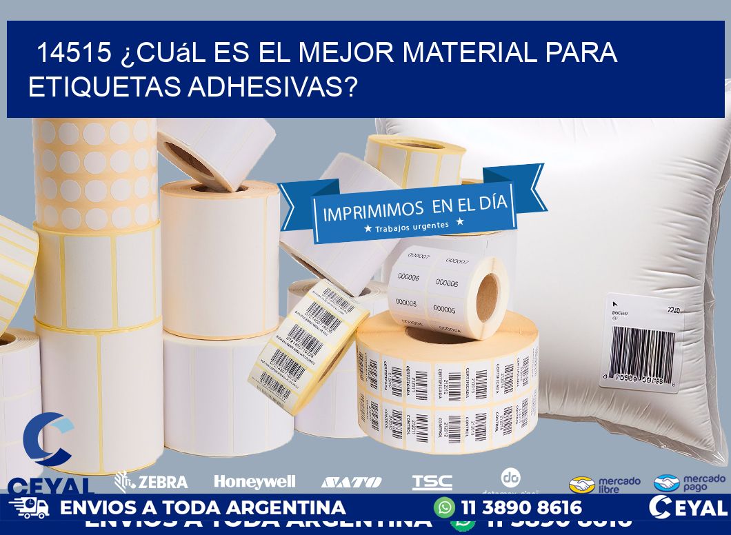 14515 ¿Cuál es el mejor material para etiquetas adhesivas?