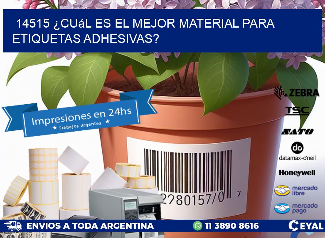 14515 ¿Cuál es el mejor material para etiquetas adhesivas?