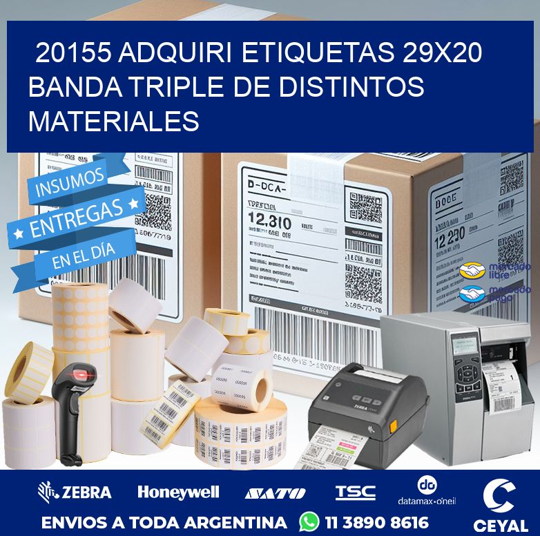 20155 ADQUIRI ETIQUETAS 29X20 BANDA TRIPLE DE DISTINTOS MATERIALES