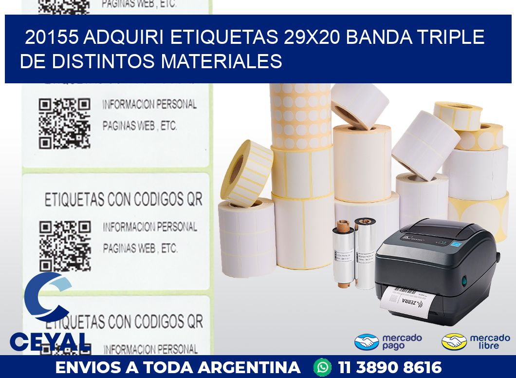 20155 ADQUIRI ETIQUETAS 29X20 BANDA TRIPLE DE DISTINTOS MATERIALES