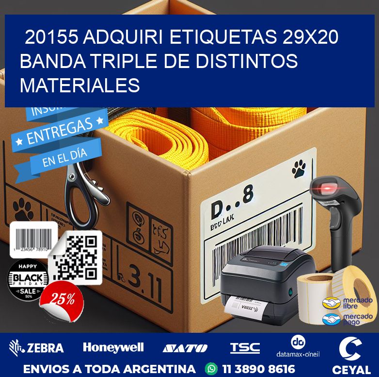 20155 ADQUIRI ETIQUETAS 29X20 BANDA TRIPLE DE DISTINTOS MATERIALES