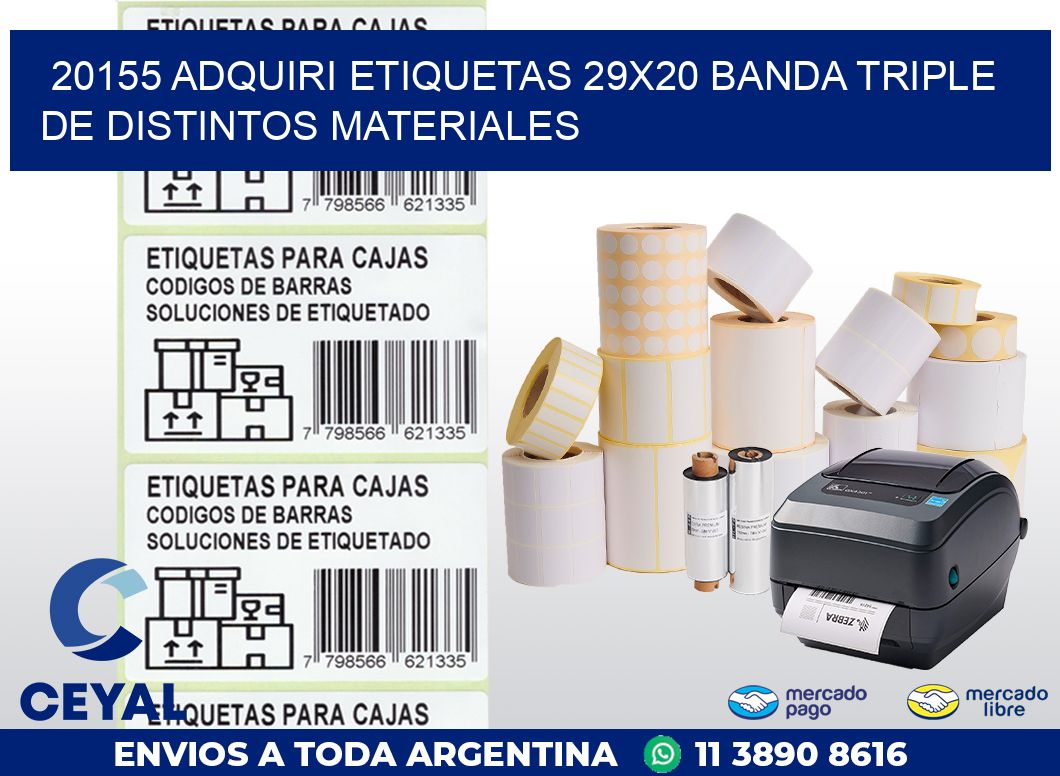 20155 ADQUIRI ETIQUETAS 29X20 BANDA TRIPLE DE DISTINTOS MATERIALES