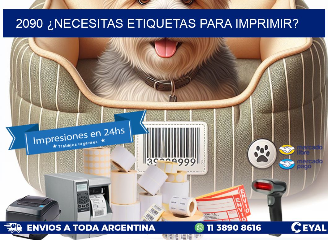 2090 ¿NECESITAS ETIQUETAS PARA IMPRIMIR?