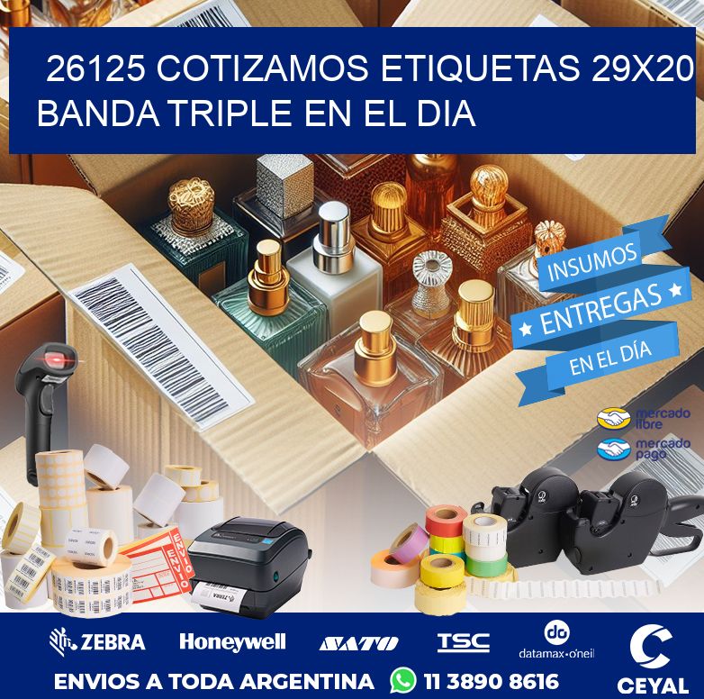 26125 COTIZAMOS ETIQUETAS 29X20 BANDA TRIPLE EN EL DIA