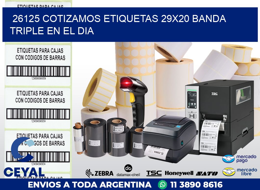 26125 COTIZAMOS ETIQUETAS 29X20 BANDA TRIPLE EN EL DIA