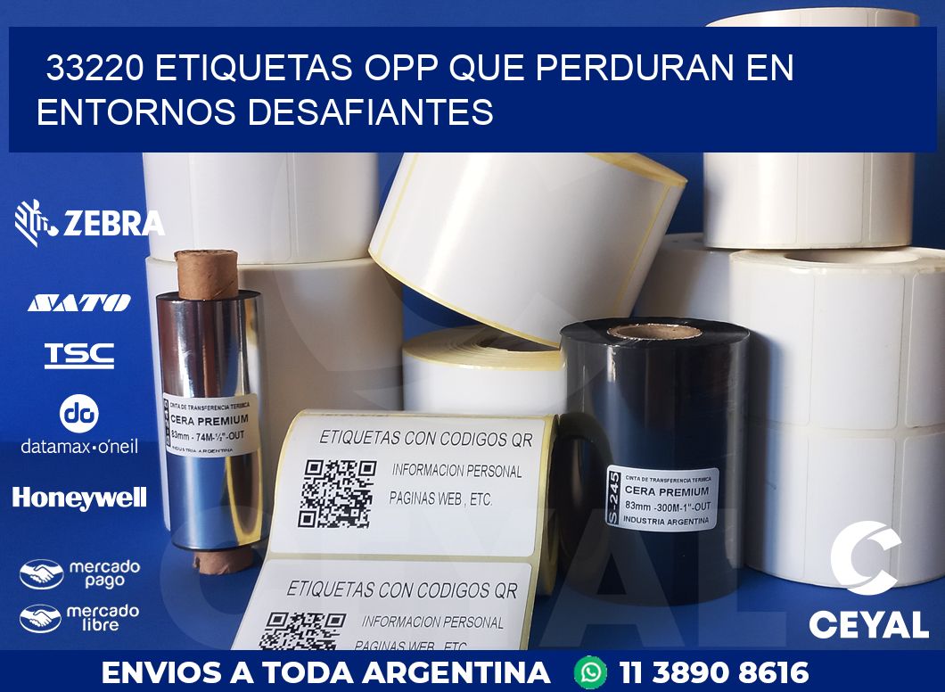 33220 ETIQUETAS OPP QUE PERDURAN EN ENTORNOS DESAFIANTES