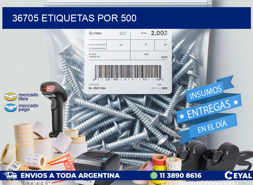 36705 ETIQUETAS POR 500