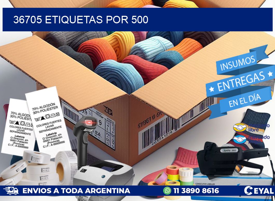 36705 ETIQUETAS POR 500