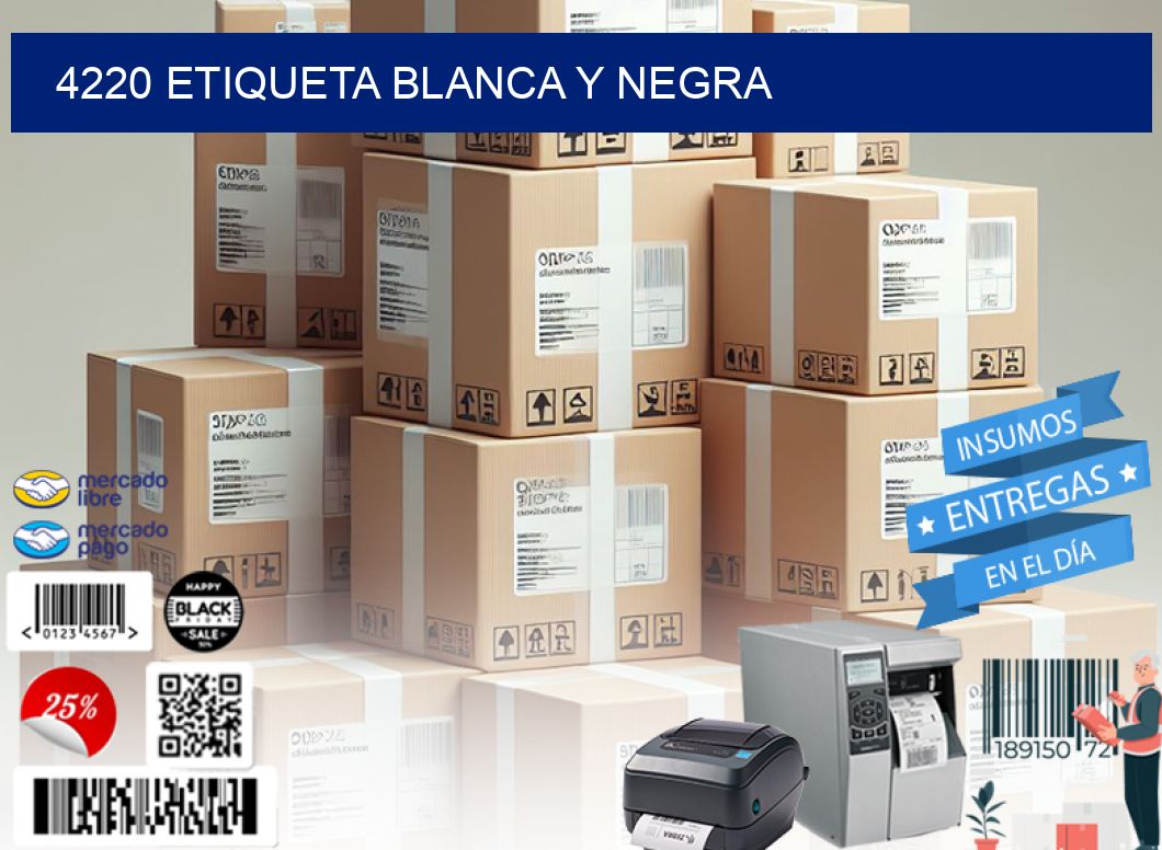 4220 ETIQUETA BLANCA Y NEGRA