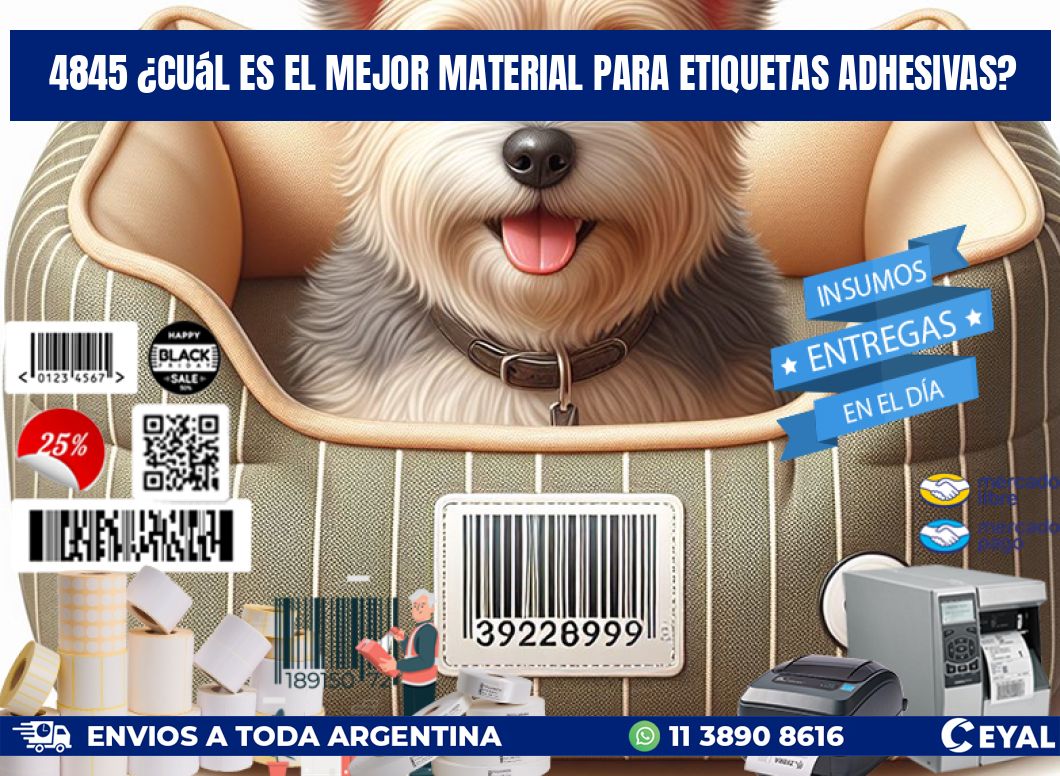 4845 ¿Cuál es el mejor material para etiquetas adhesivas?