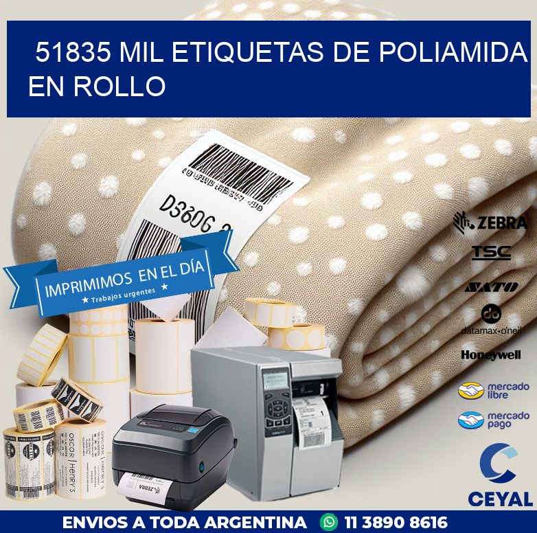 51835 MIL ETIQUETAS DE POLIAMIDA EN ROLLO