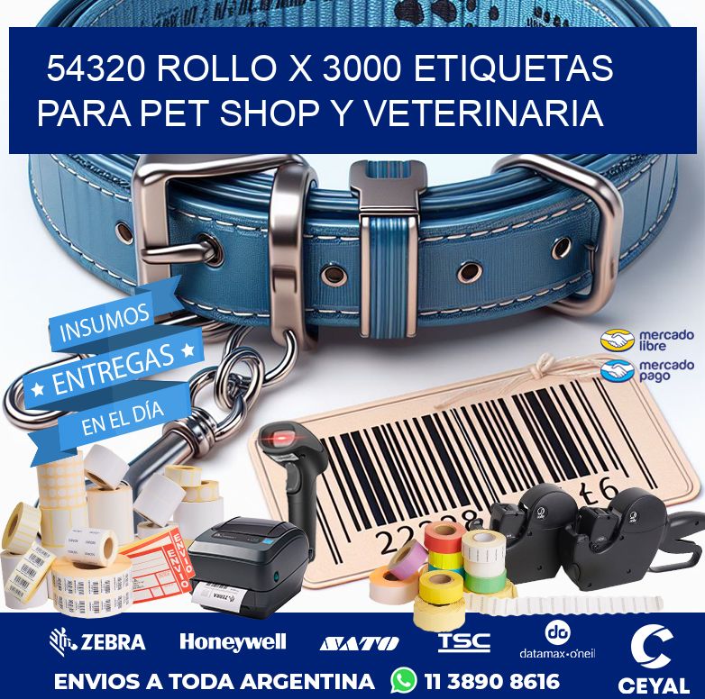 54320 ROLLO X 3000 ETIQUETAS  PARA PET SHOP Y VETERINARIA