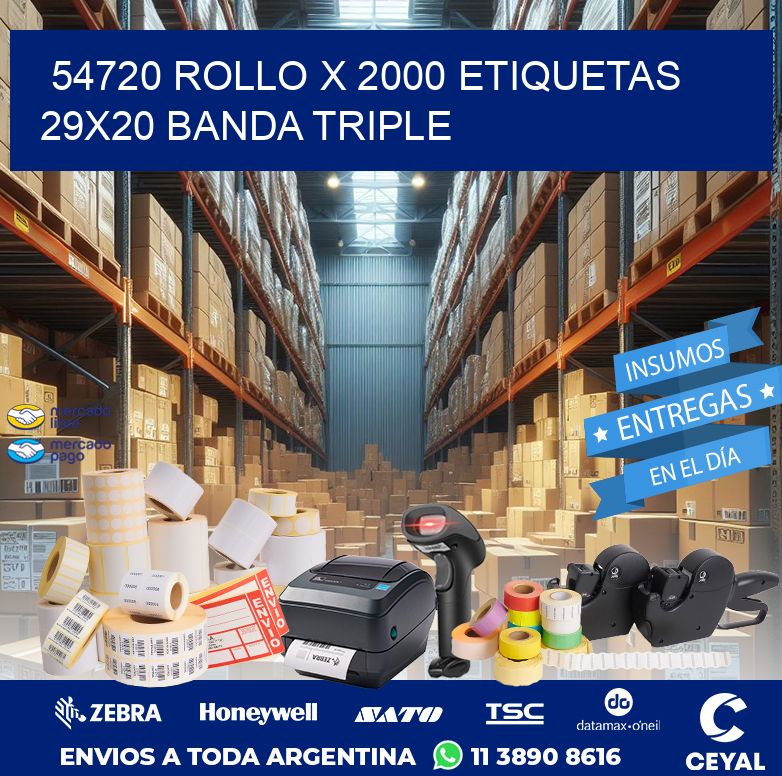 54720 ROLLO X 2000 ETIQUETAS 29X20 BANDA TRIPLE