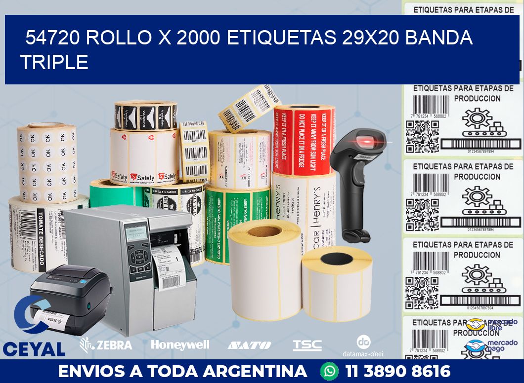 54720 ROLLO X 2000 ETIQUETAS 29X20 BANDA TRIPLE