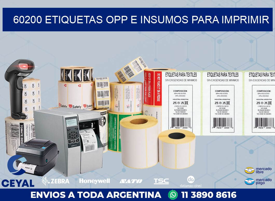 60200 ETIQUETAS OPP E INSUMOS PARA IMPRIMIR