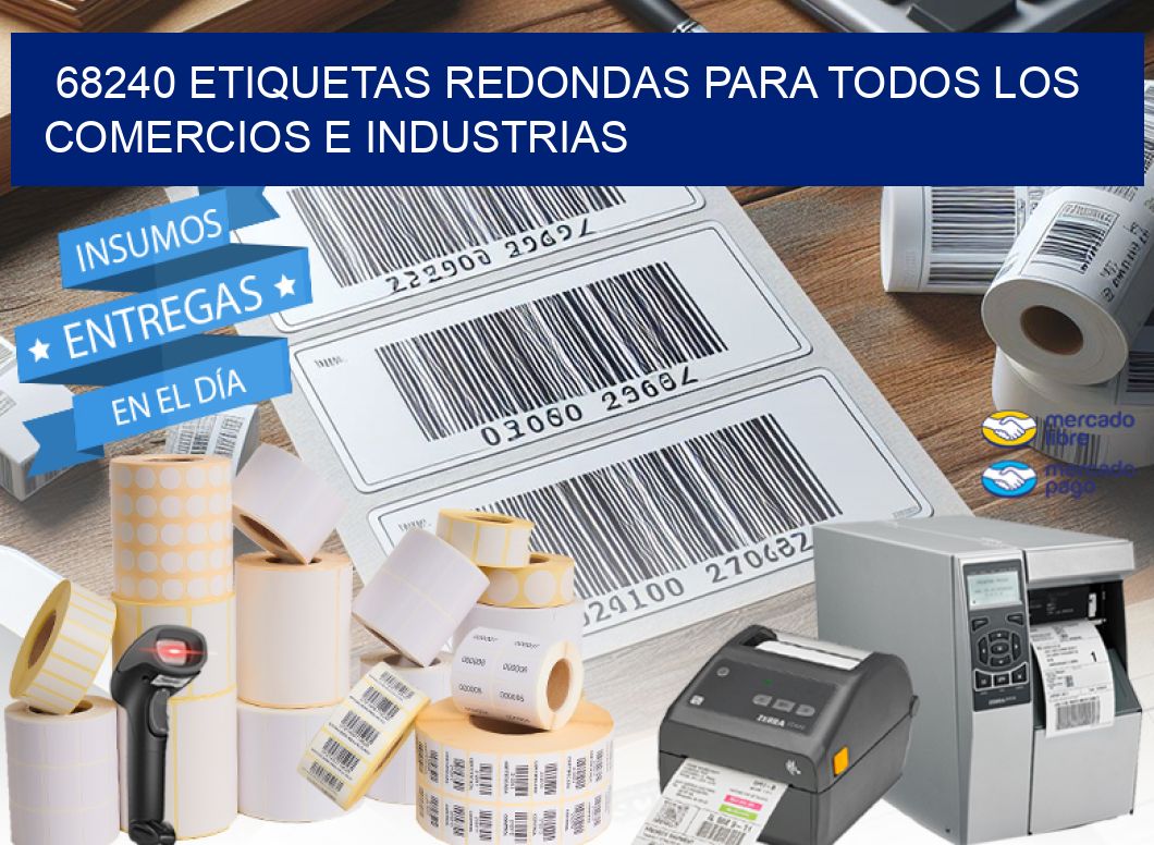 68240 ETIQUETAS REDONDAS PARA TODOS LOS COMERCIOS E INDUSTRIAS