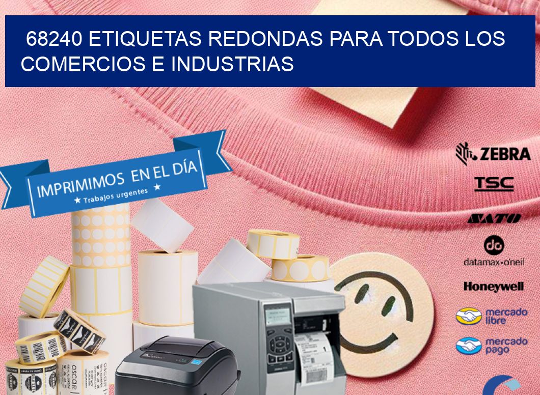 68240 ETIQUETAS REDONDAS PARA TODOS LOS COMERCIOS E INDUSTRIAS