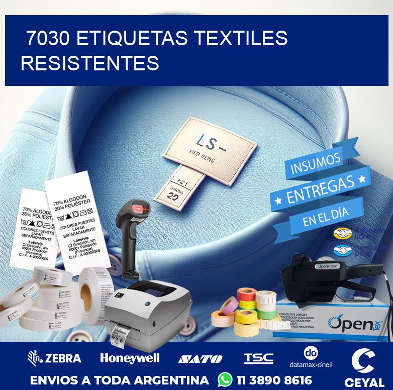 7030 ETIQUETAS TEXTILES RESISTENTES