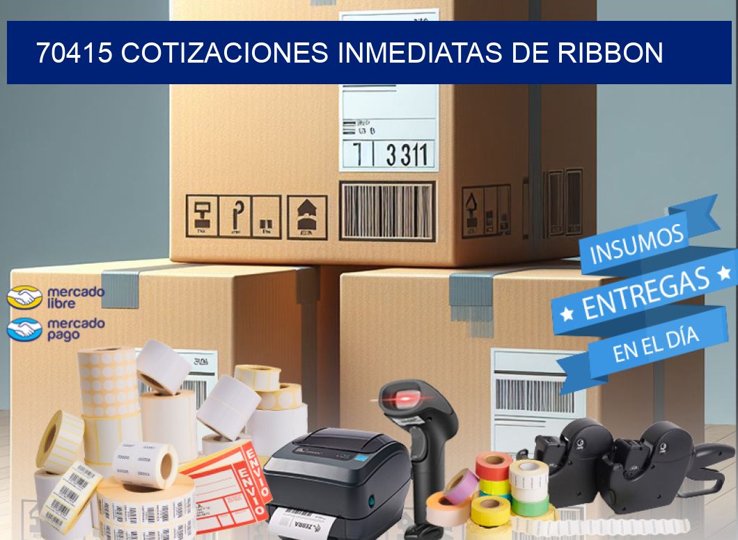 70415 COTIZACIONES INMEDIATAS DE RIBBON