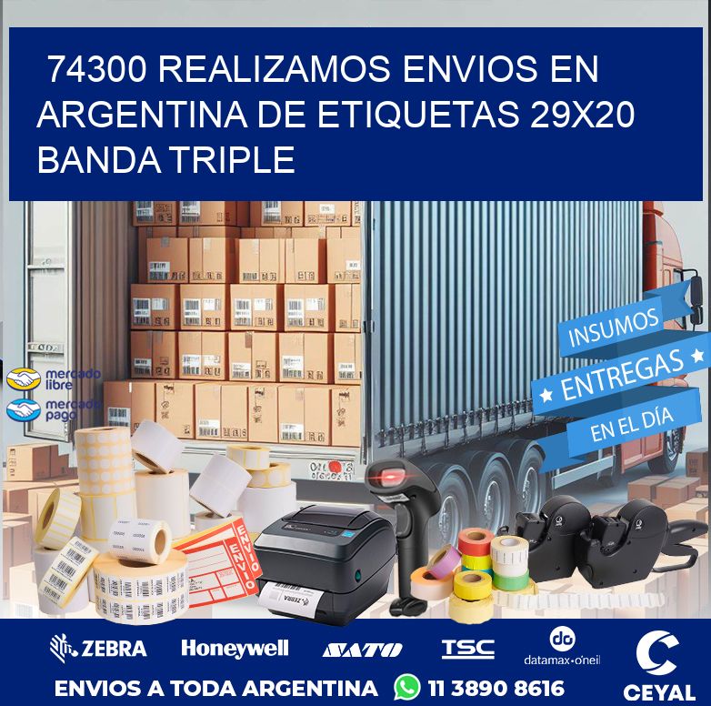 74300 REALIZAMOS ENVIOS EN ARGENTINA DE ETIQUETAS 29X20 BANDA TRIPLE
