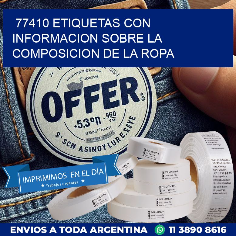 77410 ETIQUETAS CON INFORMACION SOBRE LA COMPOSICION DE LA ROPA