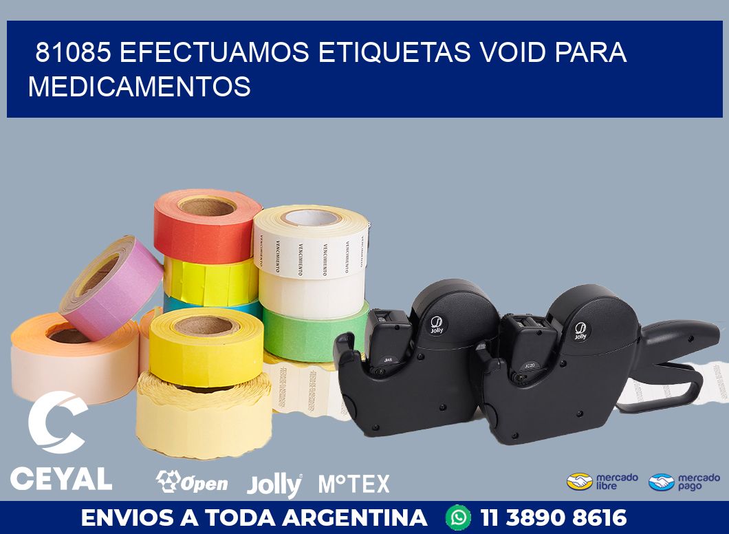 81085 EFECTUAMOS ETIQUETAS VOID PARA MEDICAMENTOS