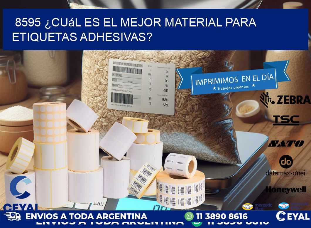 8595 ¿Cuál es el mejor material para etiquetas adhesivas?
