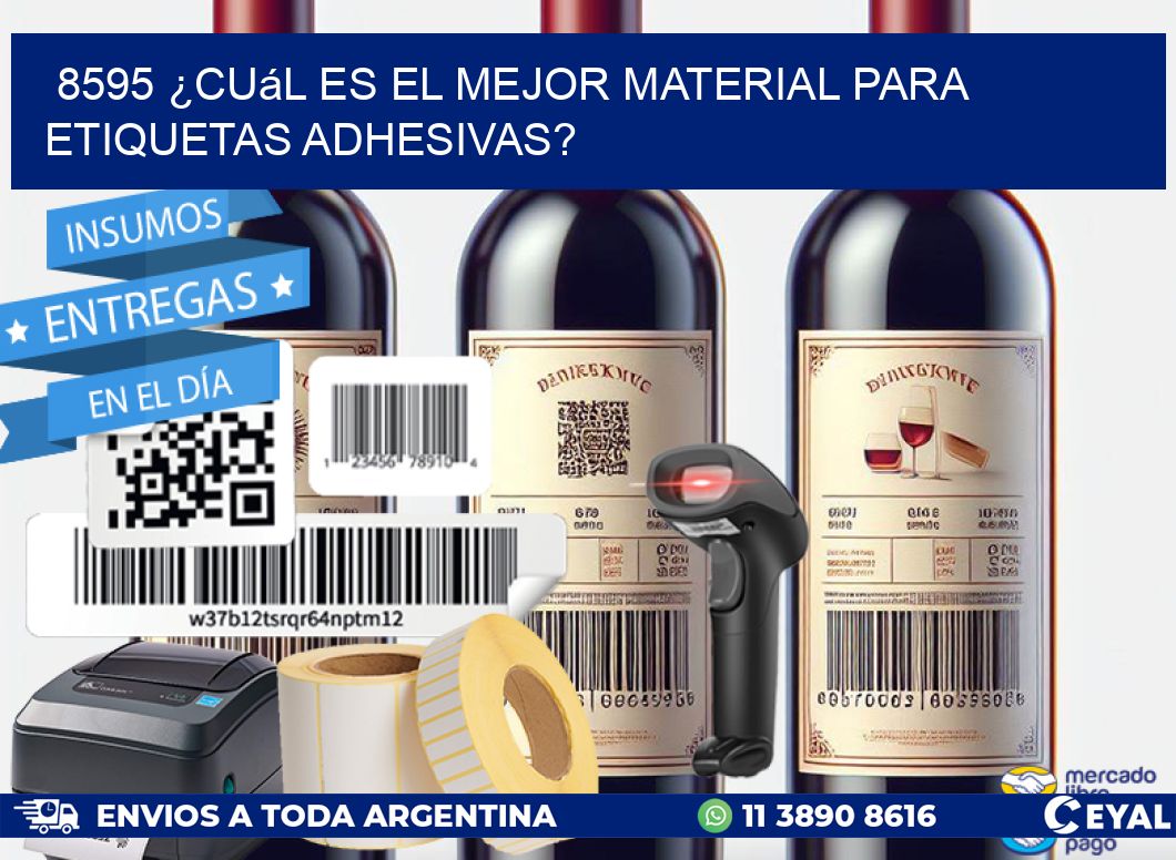 8595 ¿Cuál es el mejor material para etiquetas adhesivas?