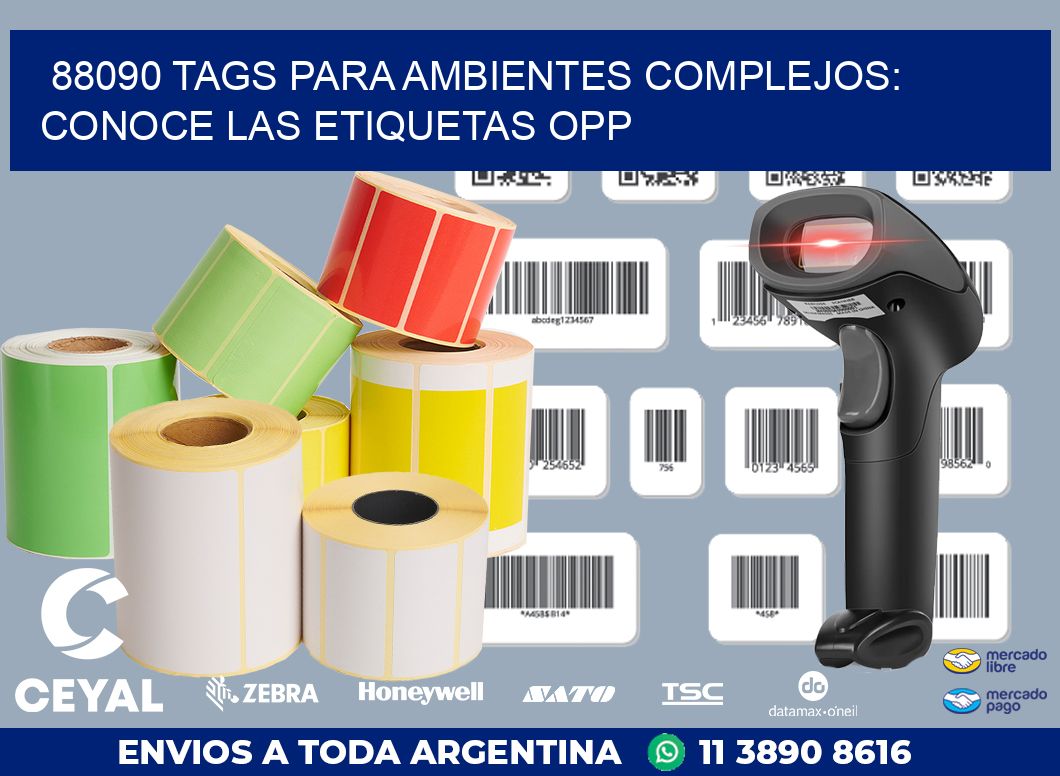 88090 TAGS PARA AMBIENTES COMPLEJOS: CONOCE LAS ETIQUETAS OPP