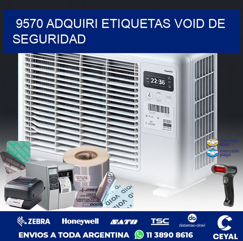 9570 ADQUIRI ETIQUETAS VOID DE SEGURIDAD