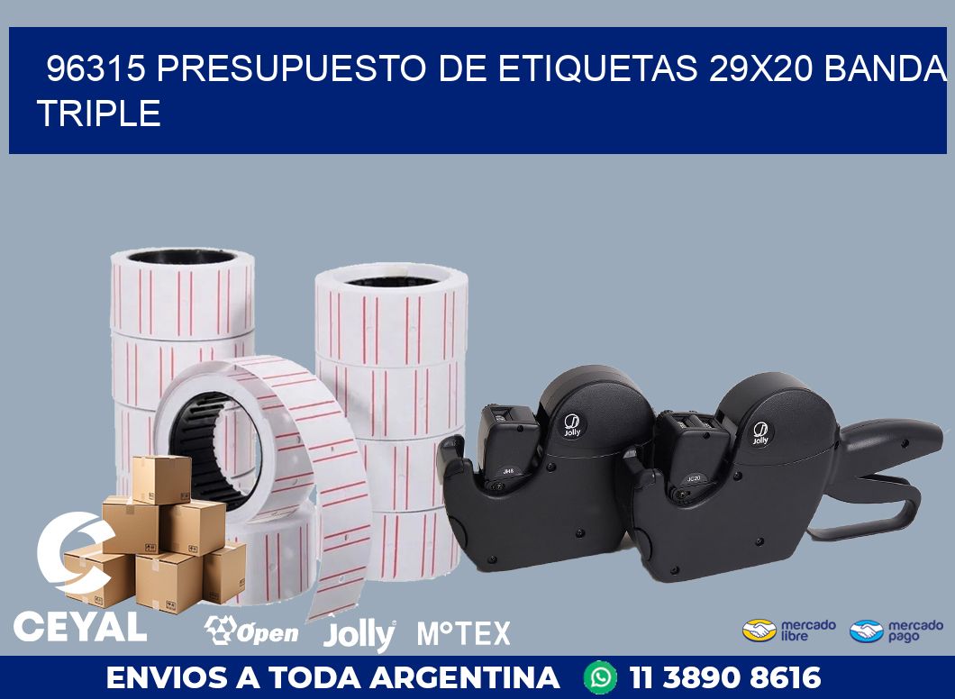 96315 PRESUPUESTO DE ETIQUETAS 29X20 BANDA TRIPLE