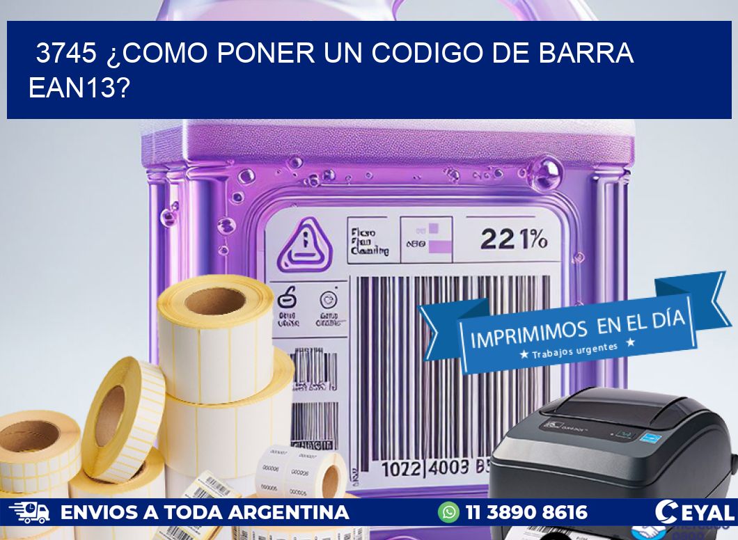 3745 ¿COMO PONER UN CODIGO DE BARRA  EAN13?