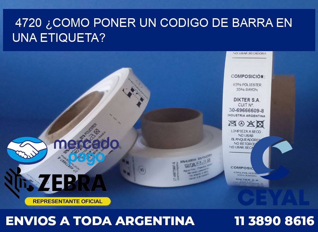 4720 ¿COMO PONER UN CODIGO DE BARRA EN  UNA ETIQUETA?