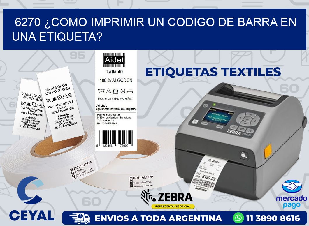6270 ¿COMO IMPRIMIR UN CODIGO DE BARRA EN  UNA ETIQUETA?