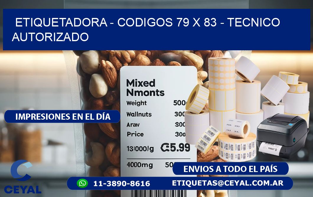 ETIQUETADORA - CODIGOS 79 x 83 - TECNICO AUTORIZADO