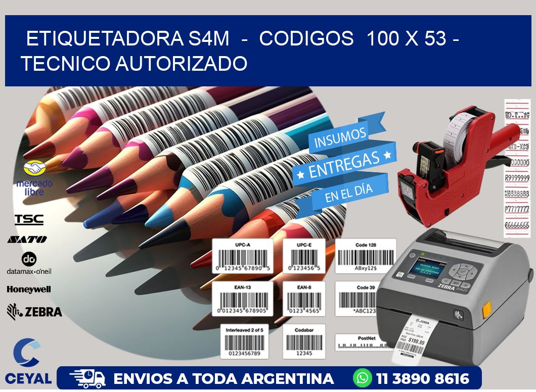 ETIQUETADORA S4M  -  CODIGOS  100 x 53 - TECNICO AUTORIZADO