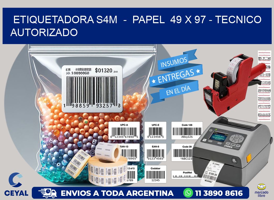 ETIQUETADORA S4M  –  PAPEL  49 x 97 – TECNICO AUTORIZADO