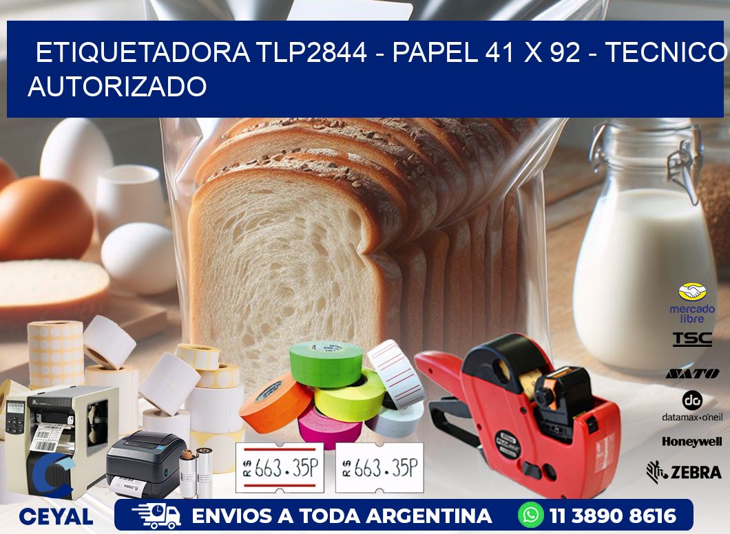 ETIQUETADORA TLP2844 - PAPEL 41 x 92 - TECNICO AUTORIZADO