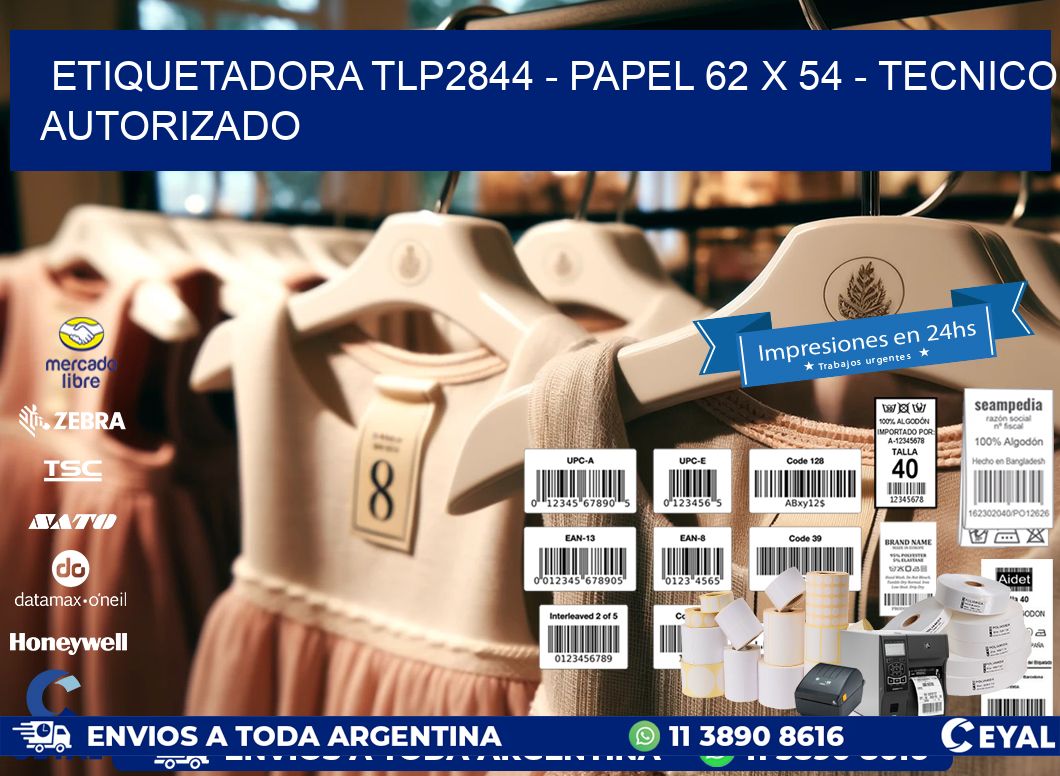 ETIQUETADORA TLP2844 - PAPEL 62 x 54 - TECNICO AUTORIZADO