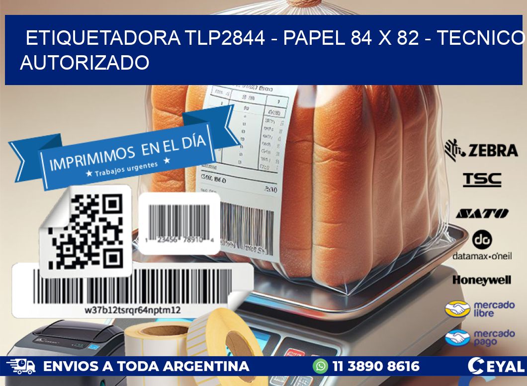 ETIQUETADORA TLP2844 - PAPEL 84 x 82 - TECNICO AUTORIZADO