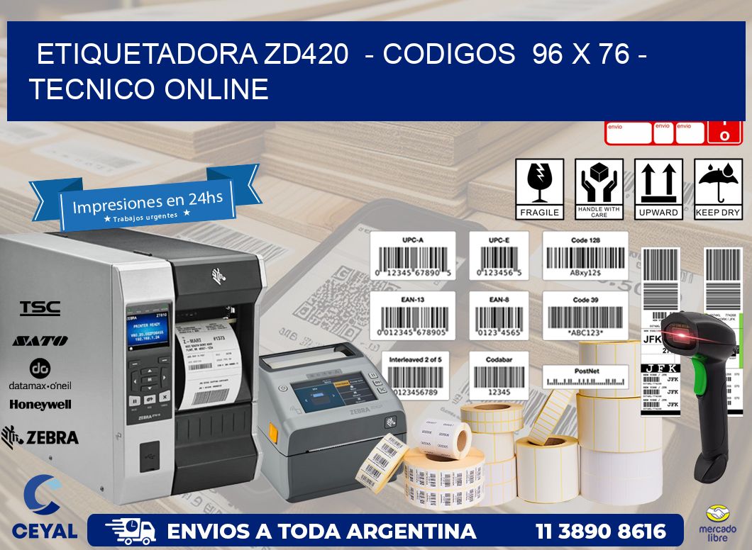 ETIQUETADORA ZD420  – CODIGOS  96 x 76 – TECNICO ONLINE