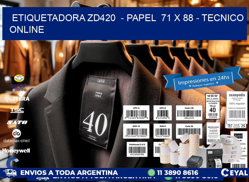 ETIQUETADORA ZD420  - PAPEL  71 x 88 - TECNICO ONLINE