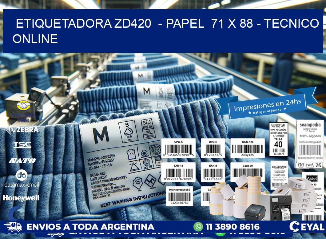 ETIQUETADORA ZD420  - PAPEL  71 x 88 - TECNICO ONLINE