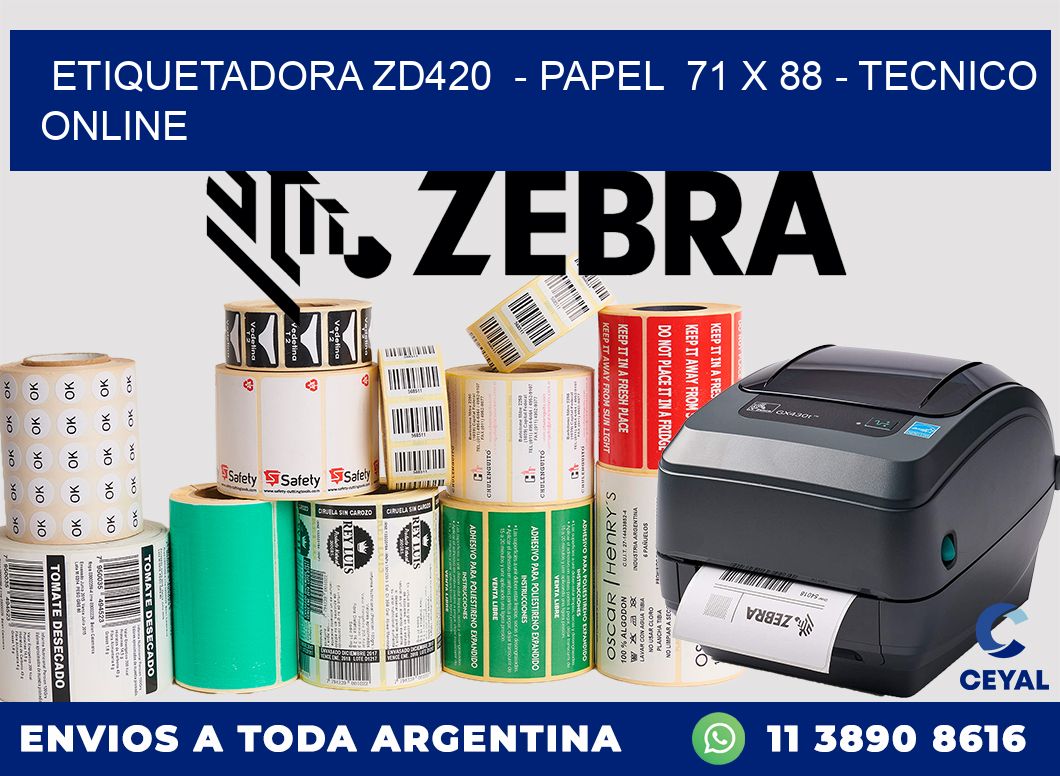 ETIQUETADORA ZD420  - PAPEL  71 x 88 - TECNICO ONLINE